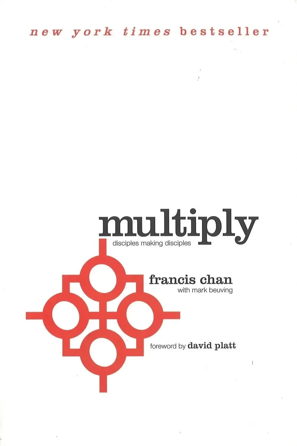 Multiply: Disciples Making Disciples by Francis Chan, - The Bookstore