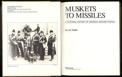 Muskets to Missiles: A Pictorial History of Canada's Ground Forces - The Bookstore