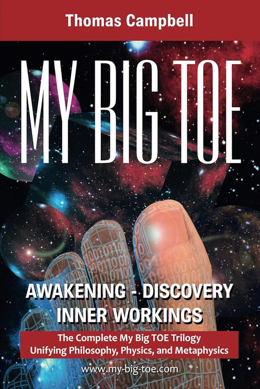 My Big TOE: A Trilogy Unifying Philosophy, Physics, and Metaphysics: Awakening, Discovery, Inner Workings - The Bookstore