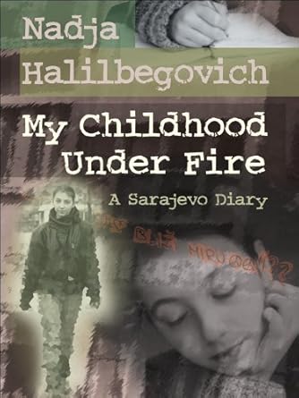 My Childhood Under Fire: A Sarajevo Diary - The Bookstore