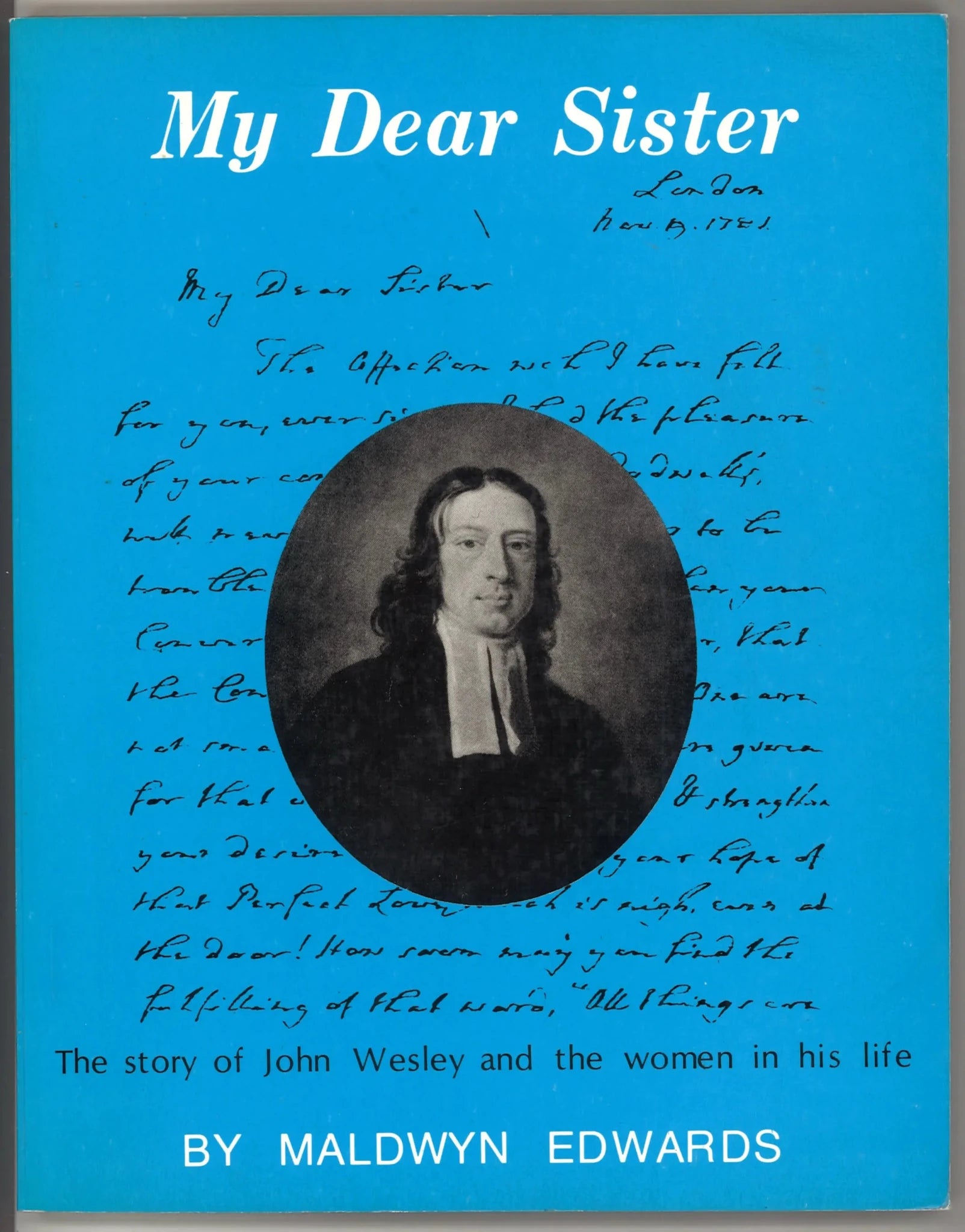 My Dear Sister: The Story of John Wesley and The Women in His Life - The Bookstore
