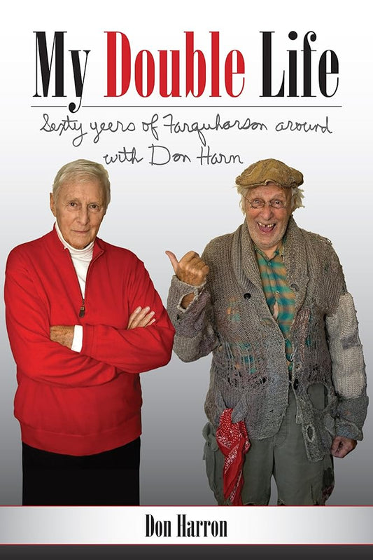 My Double Life: Sexty Yeers of Farquharson Around with Don Harron (Signed) - The Bookstore