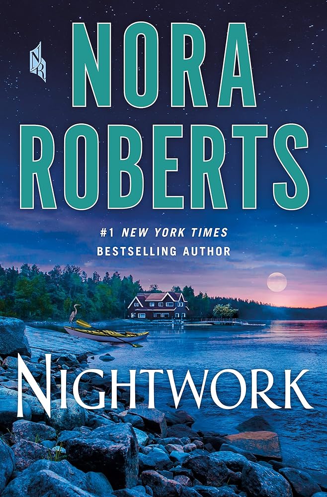 Nightwork: A Novel Nora Roberts