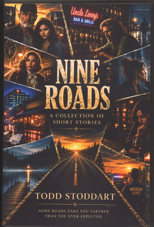 Nine Roads: A Collection of Short Stories by Todd Stoddart – First Collection Edition, Signed Copy - The Bookstore