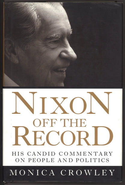 Nixon Off the Record: His Candid Commentary on People and Politics - The Bookstore