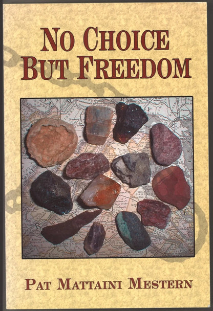 No Choice But Freedom by Pat Mattiani Mestern – Signed First Edition - The Bookstore