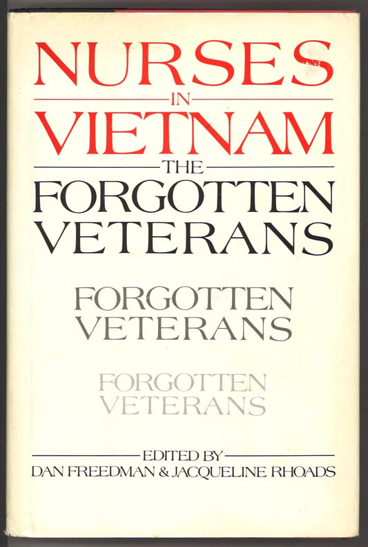 Nurses in Vietnam: The Forgotten Veterans - 1987 First Printing Hardcover - The Bookstore
