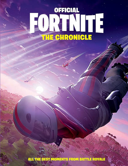 Official Fortnite: The Chronicle: All the Best Moments from Battle Royale - The Bookstore