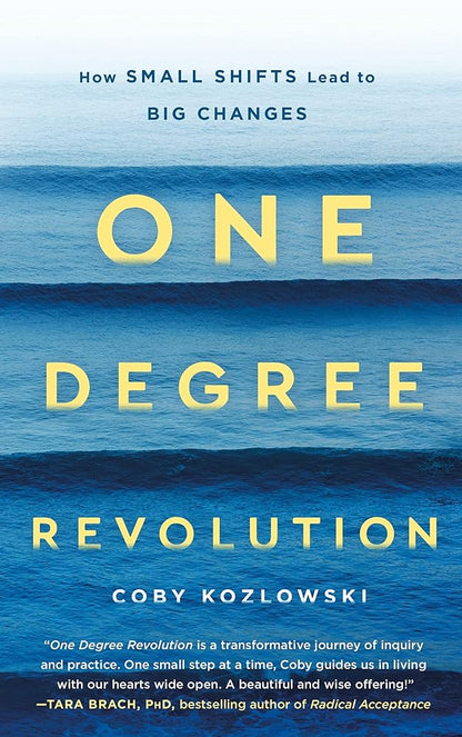One Degree Revolution: How Small Shifts Lead to Big Changes - The Bookstore