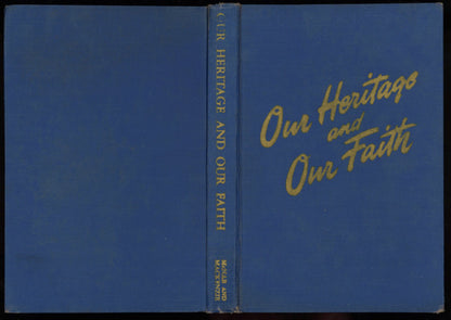 Our Heritage and Our Faith - First Edition 1950