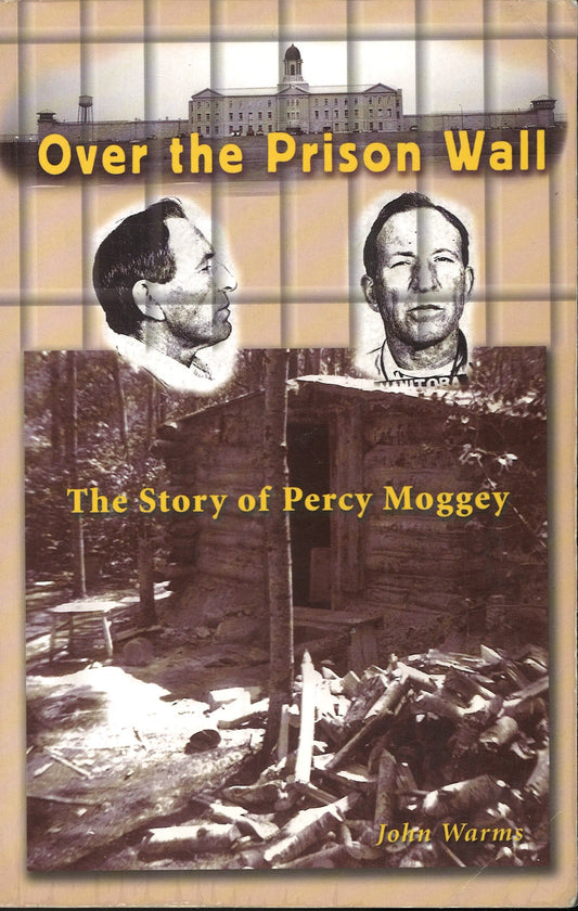 Over the Prison Wall: The Story of Percy Moggey (Signed)