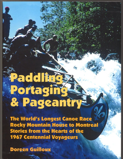Paddling Portaging & Pageantry - Signed - The Bookstore