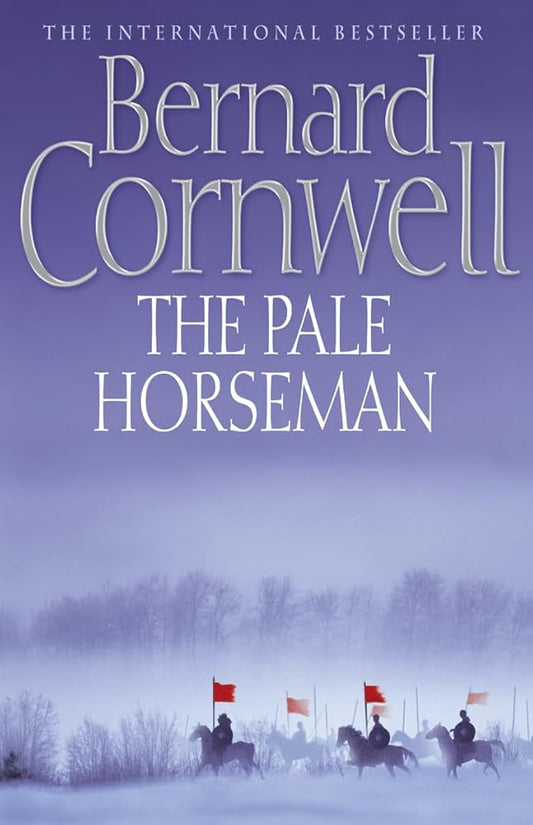 Pale Horseman (The Last Kingdom, Book 2) Bernard Cornwell