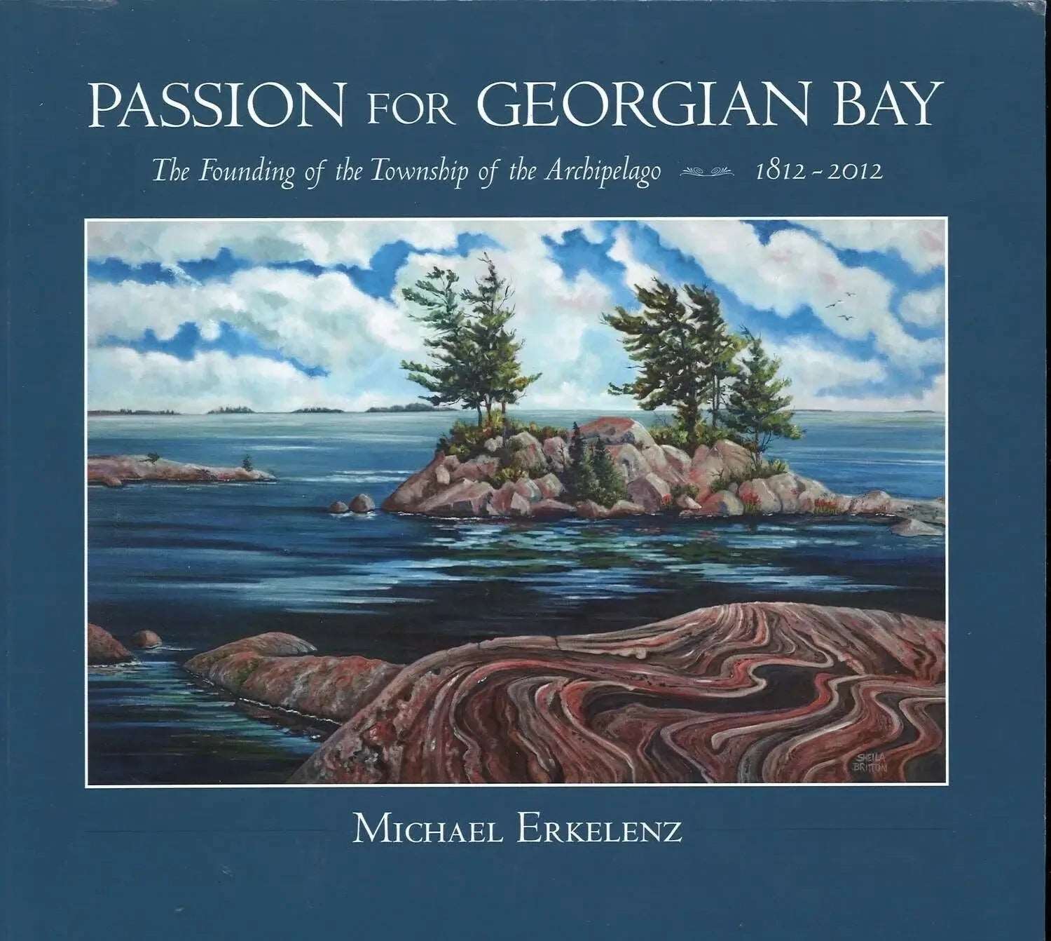 Passion for Georgian Bay by Michael Erkelenz - The Bookstore