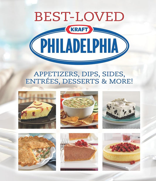 Philadelphia Best - Loved Appetizers, Dips, Sides, Entrees, Desserts & More - The Bookstore