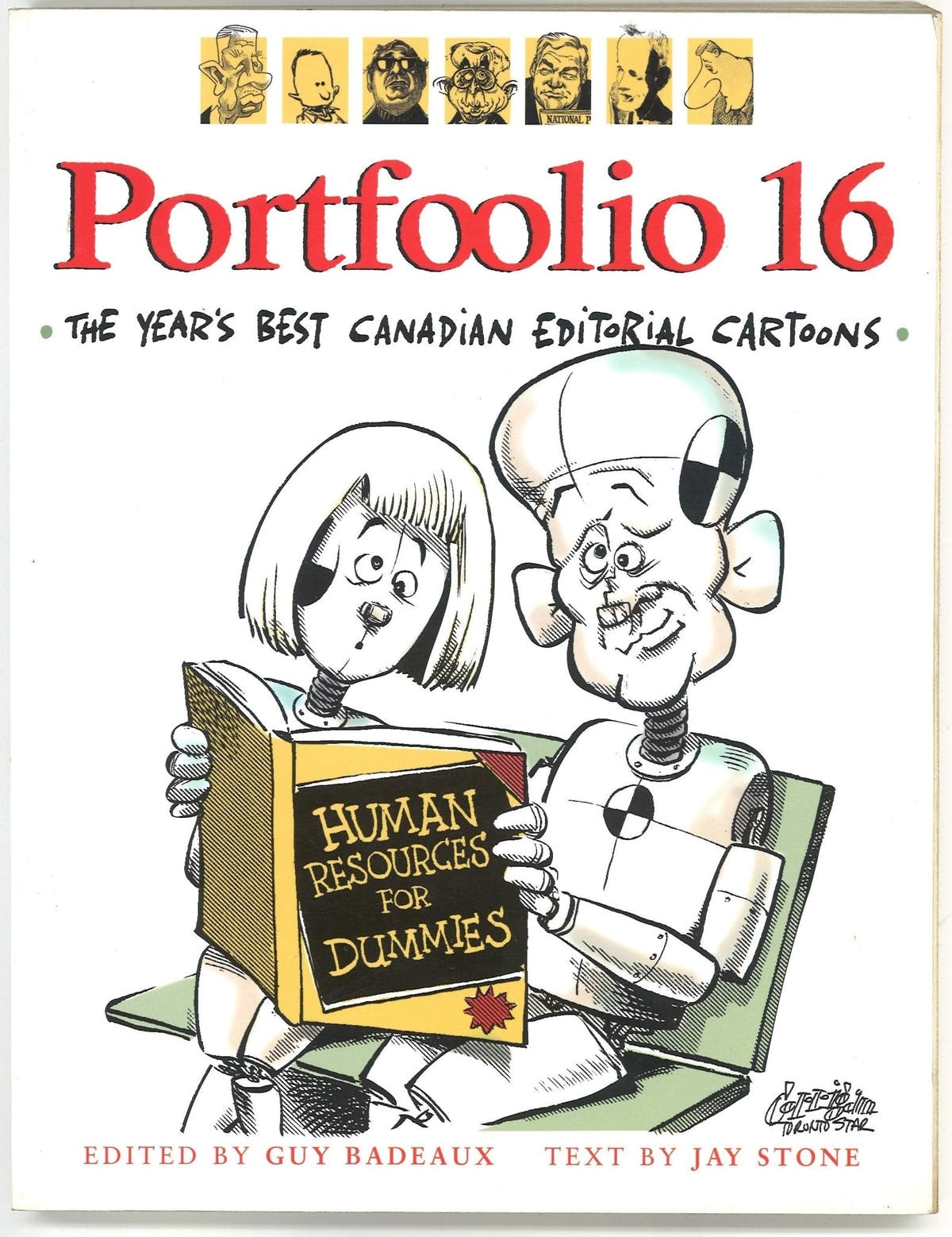 Portfoolio 16: The Year’s Best Canadian Editorial Cartoons Guy Badeaux, Jay Stone