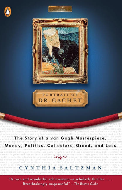 Portrait of Dr. Gachet: The Story of a Van Gogh Masterpiece, Money, Politics, Collectors, Greed, and Loss - The Bookstore