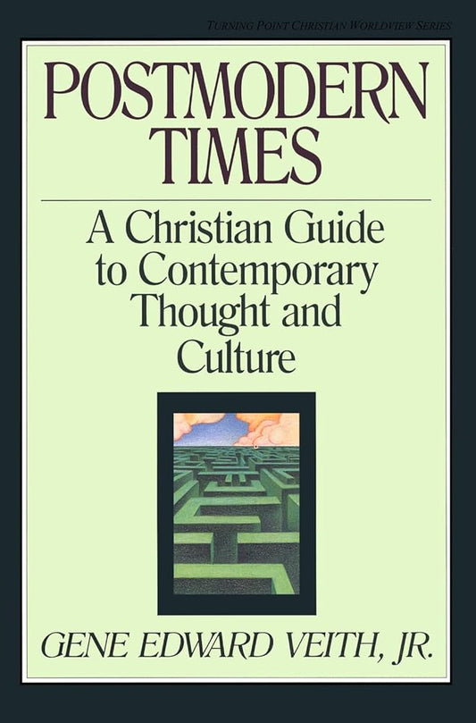Postmodern Times: A Christian Guide to Contemporary Thought and Culture - The Bookstore