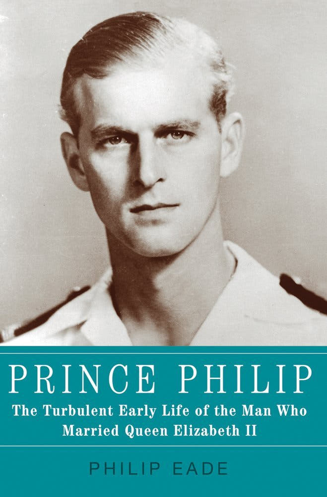 Prince Philip: The Turbulent Early Life of the Man Who Married Queen Elizabeth II - The Bookstore