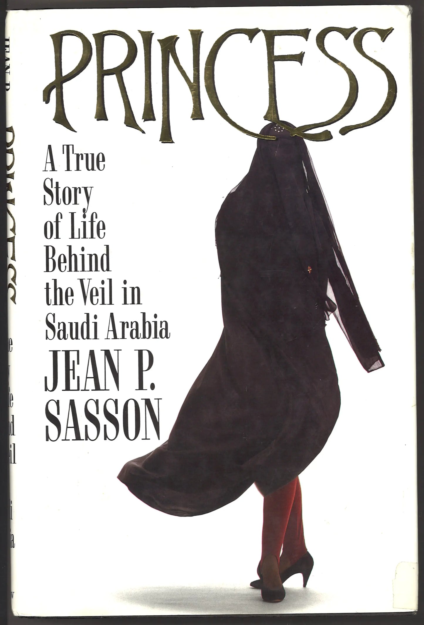 Princess: A True Story of Life Behind the Veil in Saudi Arabia
