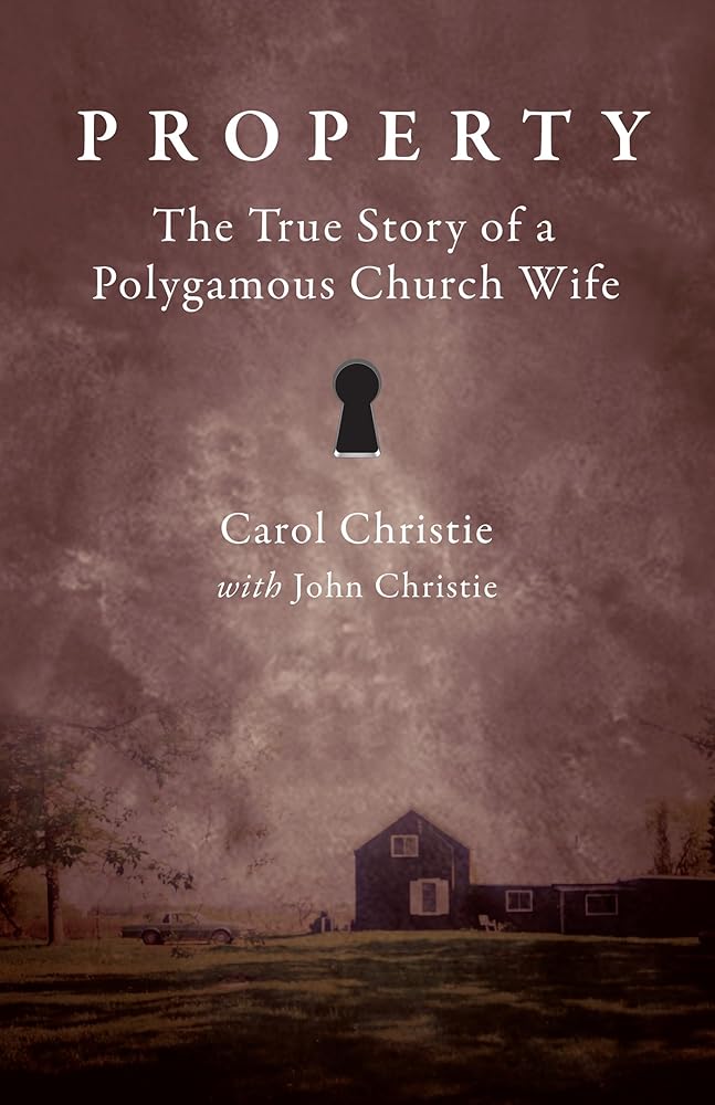 Property: The True Story of a Polygamous Church Wife - The Bookstore
