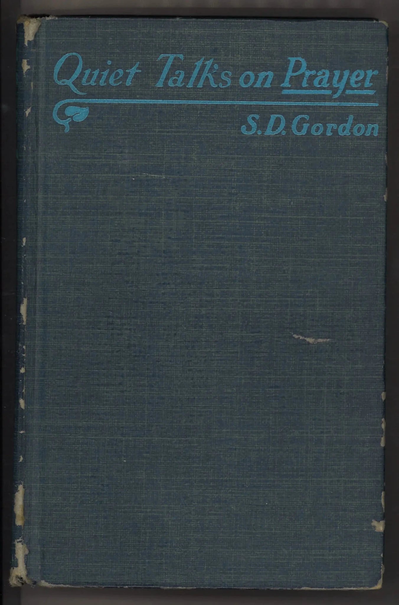 Quiet Talks on Prayer (circa 1942-1945) - The Bookstore
