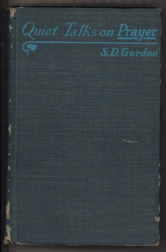 Quiet Talks on Prayer (circa 1942-1945) - The Bookstore