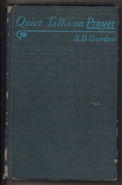 Quiet Talks on Prayer (circa 1942-1945)