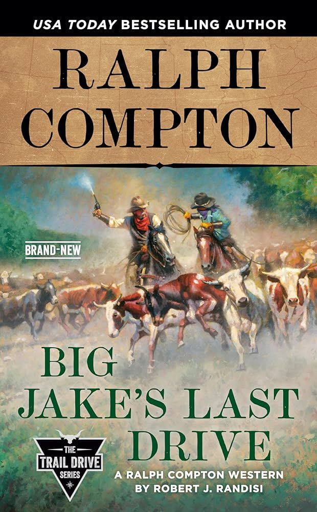 Ralph Compton Big Jake's Last Drive (The Trail Drive Series) - The Bookstore