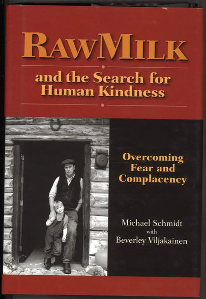 Raw Milk: And The Search for Human Kindness - Signed by Michael Schmidt - The Bookstore