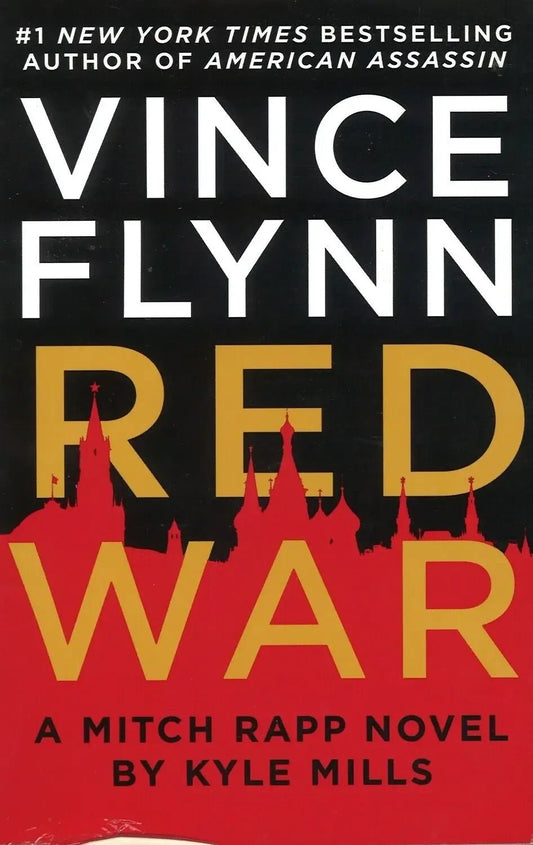 Red War (a Vince Flynn: Mitch Rapp novel), Kyle Mills - The Bookstore