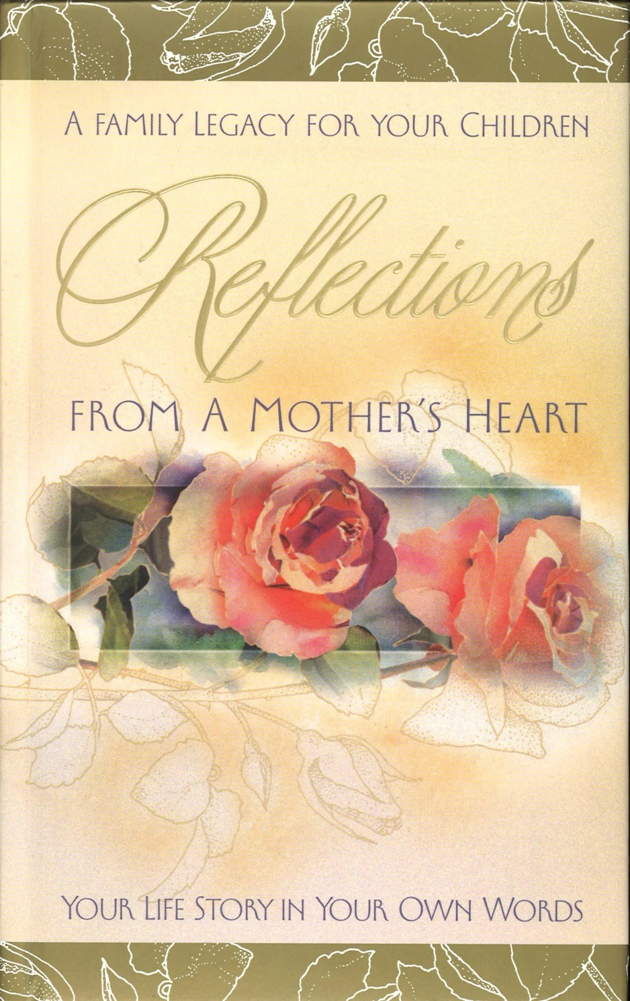 Reflections From A Mother's Heart: Your Life Story In Your Own Words Word Publishing