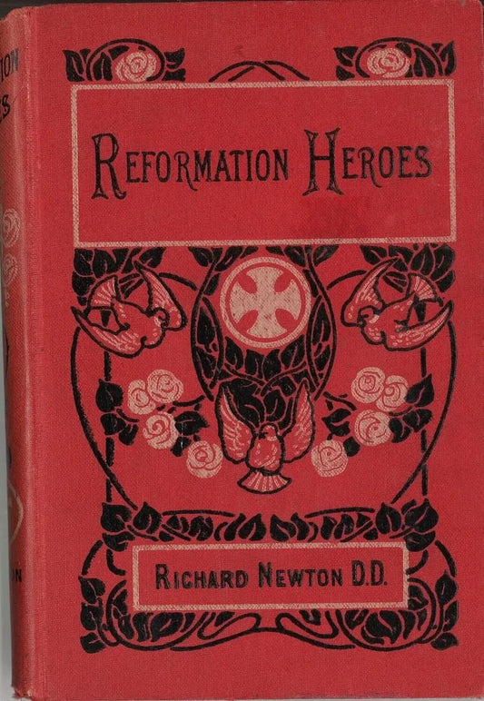 Reformation Heroes by Reverend Richard Newton - The Bookstore