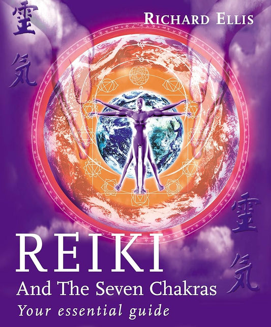 Reiki and the Seven Chakras: Your Essential Guide - The Bookstore