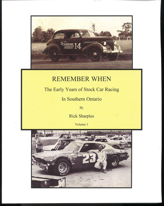 Remember When: The Early Years of Stock Car Racing in Southern Ontario Vol 1 - The Bookstore