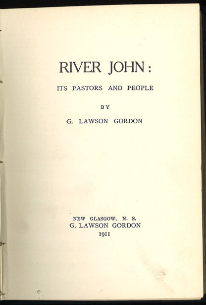 River John: Its Pastors and People (1911) First Edition