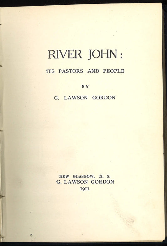 River John: Its Pastors and People (1911) First Edition