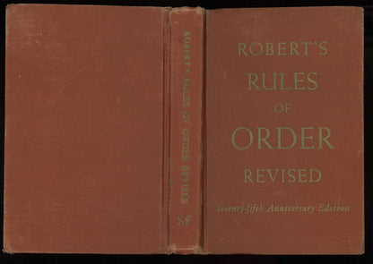 Robert’s Rules of Order Revised by Henry M. Robert – 1951 Seventy-fifth Anniversary Edition