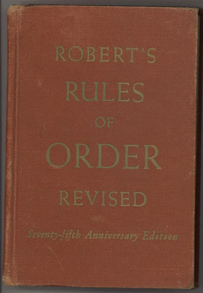 Robert’s Rules of Order Revised by Henry M. Robert – 1951 Seventy-fifth Anniversary Edition - The Bookstore