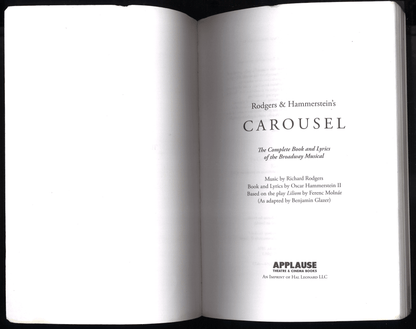 Rodger's & Hammerstein's Carousel: The Complete Book and Lyrics of the Broadway Musical (Applause Libretto Library) - The Bookstore