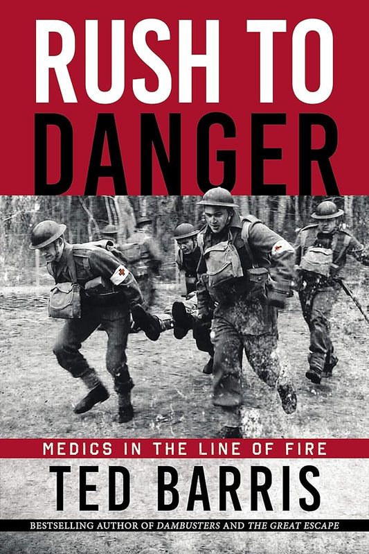 Rush to Danger: Medics in the Line of Fire - The Bookstore