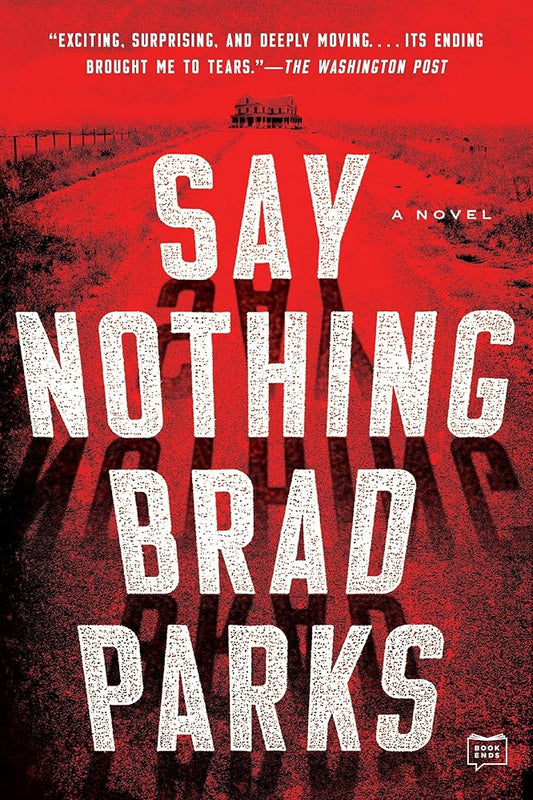 Say Nothing: A Novel - The Bookstore
