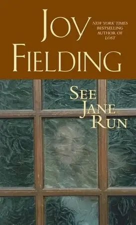 See Jane Run by Joy Fielding - The Bookstore