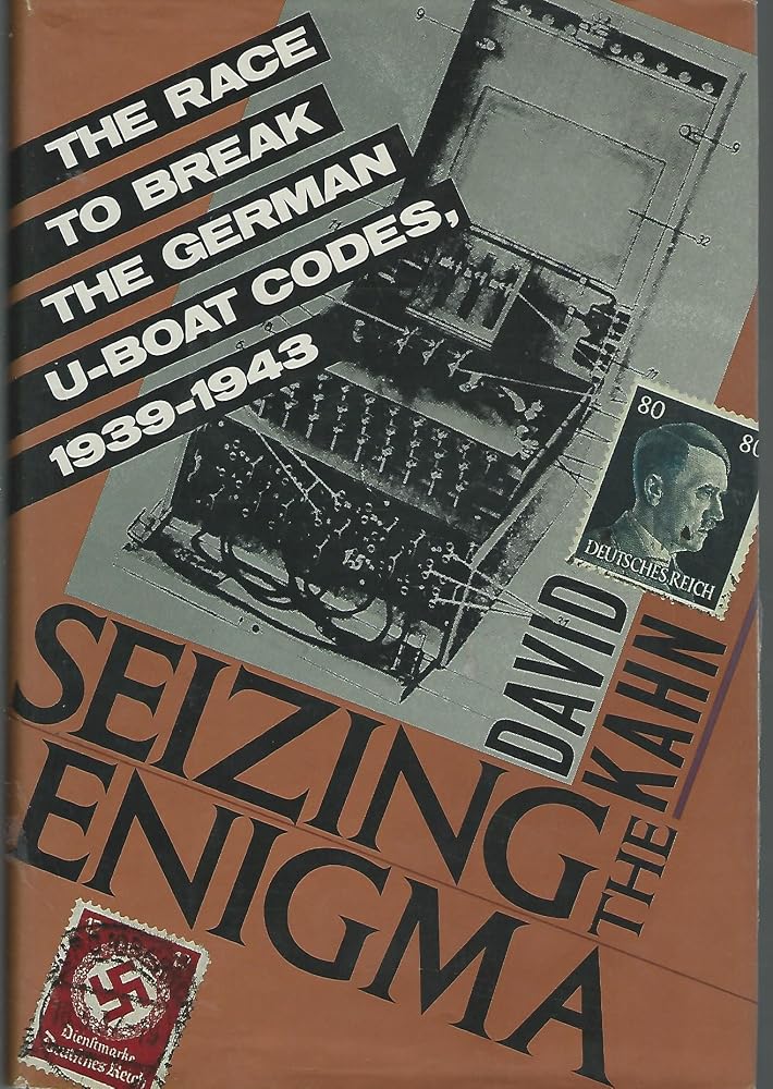 Seizing the Enigma: The Race to Break the German U-Boats Codes, 1939-1943 - The Bookstore