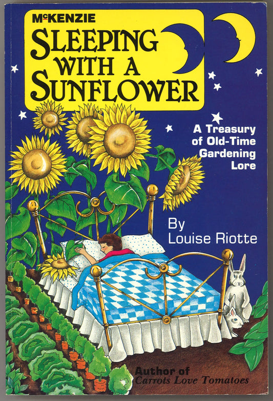 Sleeping With A Sunflower: A Treasury of Old-Time Gardening Lore