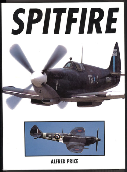 Spitfire: A Complete Fighting History by Alfred Price