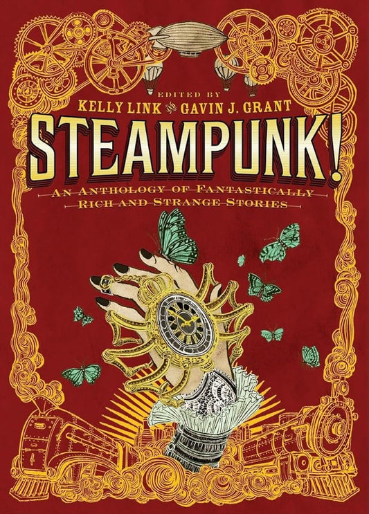 Steampunk! An Anthology of Fantastically Rich and Strange Stories - The Bookstore