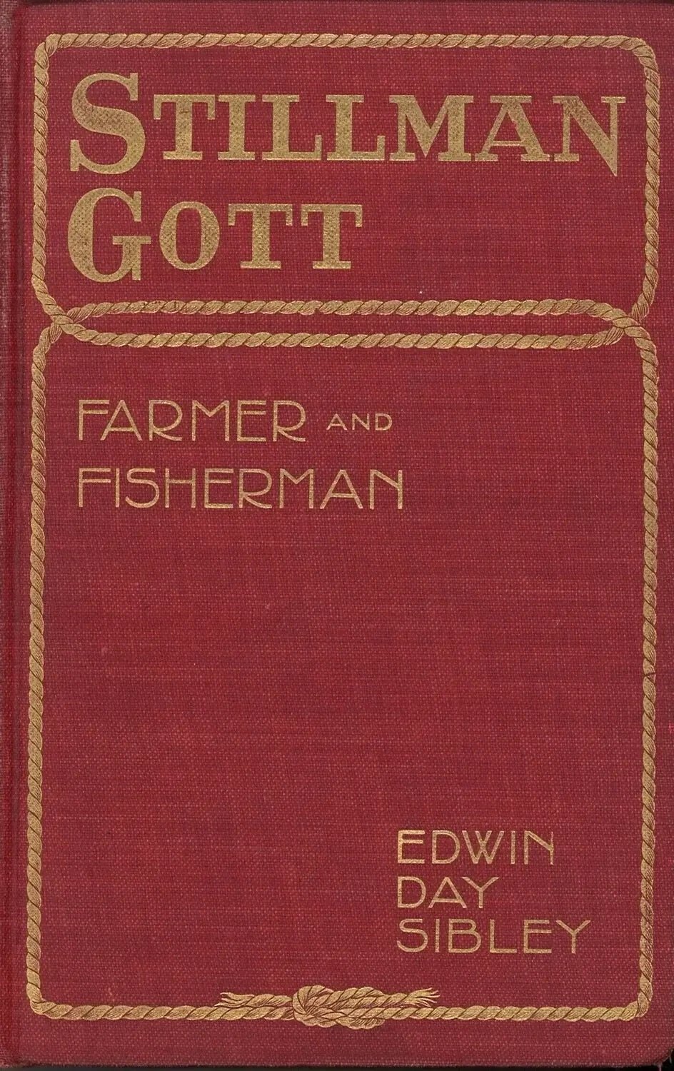 Stillman Gott: Farmer and Fisherman by Edwin Day Sibley - The Bookstore