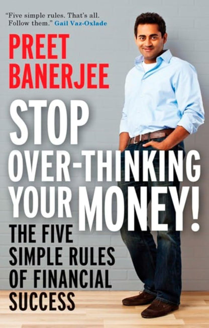 Stop Over - Thinking Your Money!: The Five Simple Rules Of Financial Success - The Bookstore