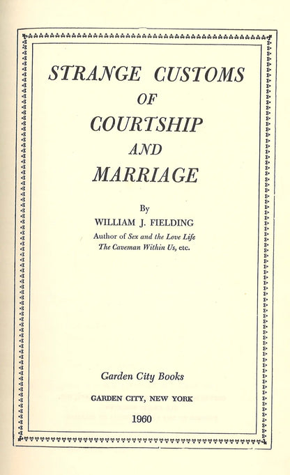 Strange Customs of Courtship and Marriage